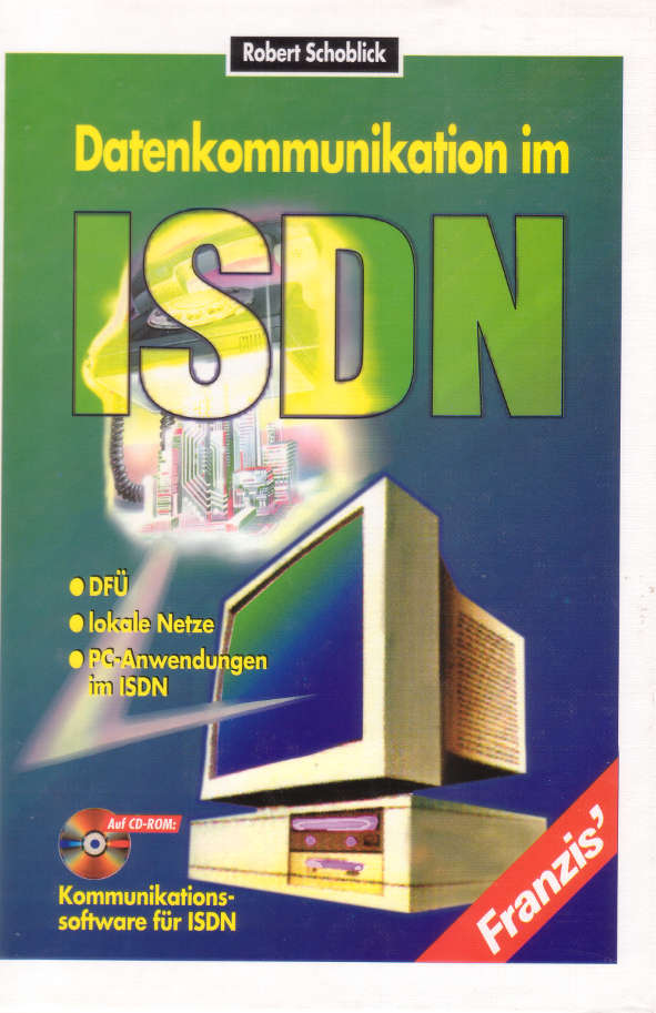 Robert Schoblick, Datenkommunikation im ISDN, 1. Auflage, 1995