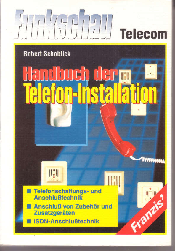 Robert Schoblick, Handbuch der Telefoninstallation, 1. Auflage, 1994